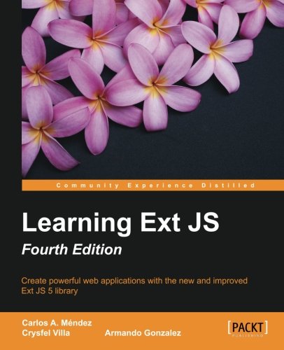 Learning Extjs - Fourth Edition [Paperback]