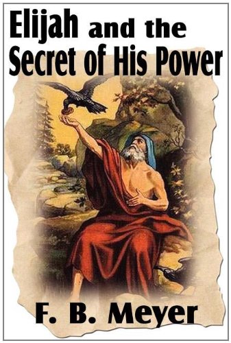Elijah And The Secret Of His Power [Paperback]