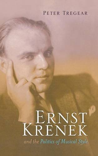 Ernst Krenek and the Politics of Musical Style [Hardcover]