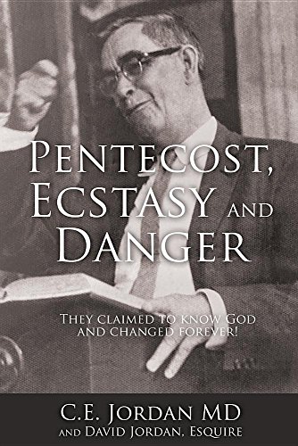 Pentecost, Ecstasy And Danger They Claimed To Know God And Changed Forever [Paperback]