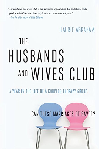 The Husbands and Wives Club A Year in the Life of a Couples Therapy Group [Paperback]