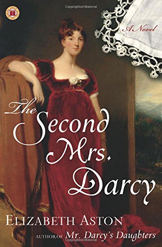 The Second Mrs. Darcy A Novel [Paperback]