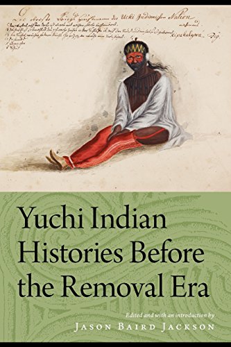 Yuchi Indian Histories Before The Removal Era [Paperback]