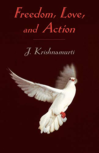 Freedom, Love and Action [Paperback]