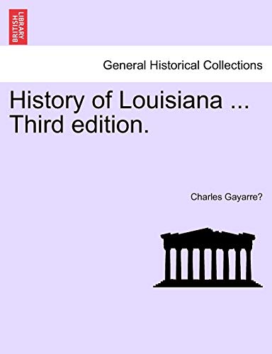 History Of Louisiana ... Third Edition. [Paperback]
