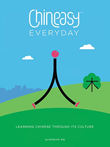 Chineasy Everyday: Learning Chinese Through Its Culture [Hardcover]