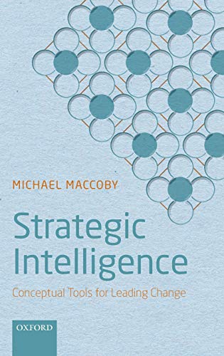 Strategic Intelligence Conceptual Tools for Leading Change [Hardcover]