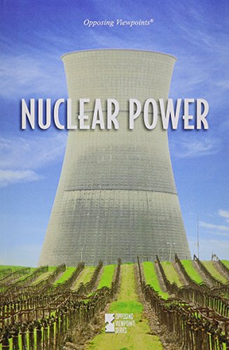 Nuclear Power (opposing Viewpoints) [Paperback]