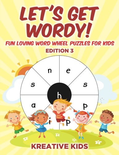 Let's Get Wordy Fun Loving Word Wheel Puzzles for Kids Edition 3 [Paperback]