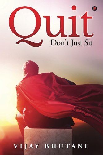 Quit Don't Just Sit [Paperback]