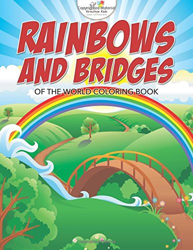 Rainbows And Bridges Of The World Coloring Book [Paperback]