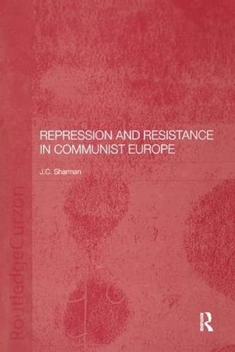Repression and Resistance in Communist Europe [Paperback]