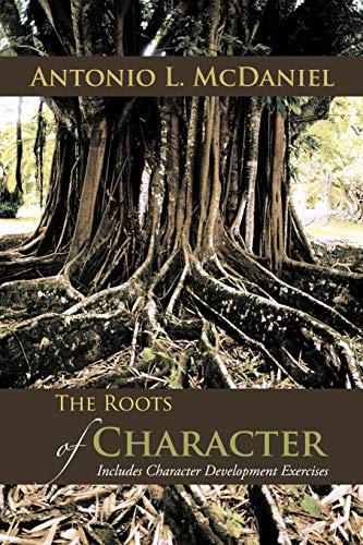 The Roots Of Character Includes Character Development Exercises [Paperback]