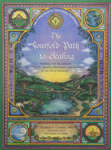 The Fourfold Path to Healing Working with the Laws of Nutrition, Therapeutics,  [Paperback]