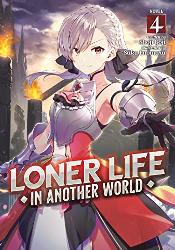 Loner Life in Another World (Light Novel) Vol. 4 [Paperback]