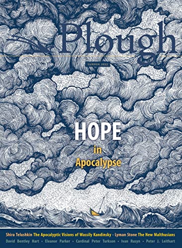 Plough Quarterly No. 32  Hope in Apocalypse [Paperback]