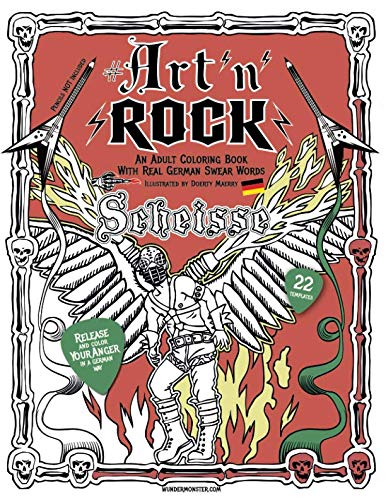 Art'n'rock - an Adult Coloring Book with Real German Swear Words  Release Your  [Paperback]