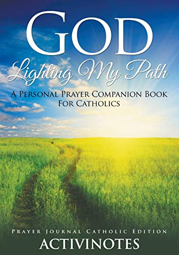God Lighting My Path - a Personal Prayer Companion Book for Catholics - Prayer J [Paperback]