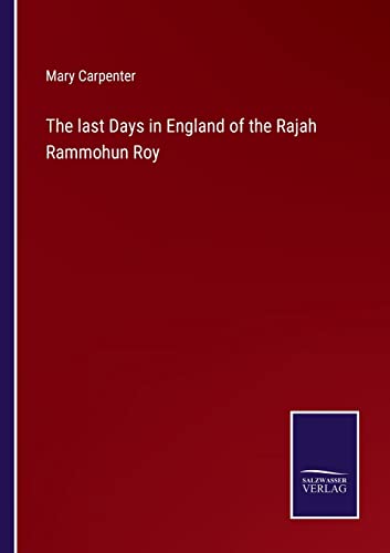 Last Days In England Of The Rajah Rammohun Roy