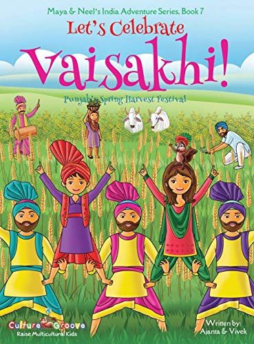 Let's Celebrate Vaisakhi (Punjab's Spring Harvest Festival, Maya & Neel's India [Hardcover]
