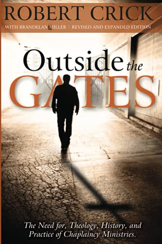 Outside the Gates The Need for Theology, History, and Practice of Chaplaincy Mi [Paperback]