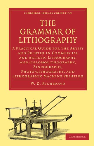 The Grammar of Lithography A Practical Guide for the Artist and Printer in Comm [Paperback]