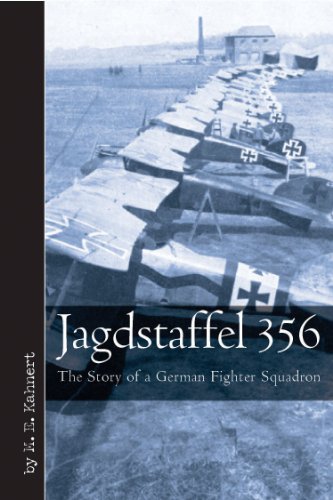 Jagdstaffel 356 The Story of a German Fighter Squadron [Hardcover]