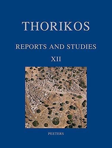 Thorikos Reports and Studies XII [Paperback]