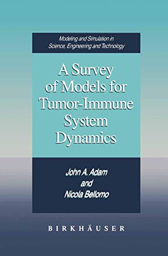 A Survey of Models for Tumor-Immune System Dynamics [Paperback]