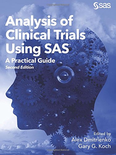 Analysis Of Clinical Trials Using Sas A Practical Guide, Second Edition [Paperback]