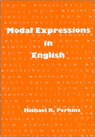 Modal Expressions In English (open Linguistics) [Hardcover]