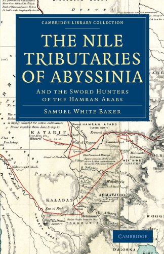 The Nile Tributaries of Abyssinia And the Sword Hunters of the Hamran Arabs [Paperback]