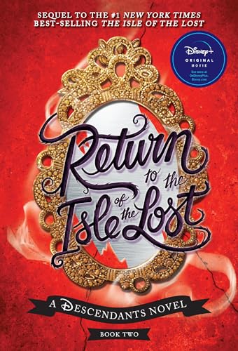 Return to the Isle of the Lost-A Descendants Novel, Book 2 A Descendants Novel [Paperback]
