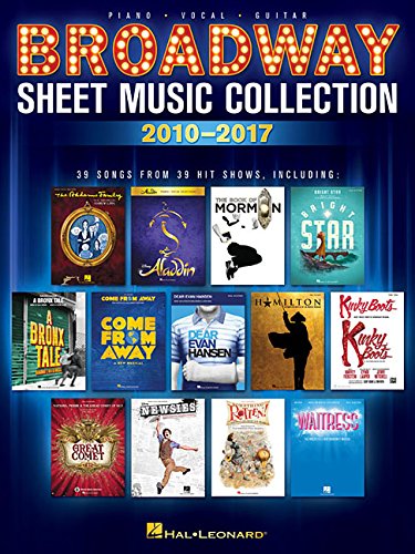 Broadway Sheet Music Collection 2010-2017 [Paperback]