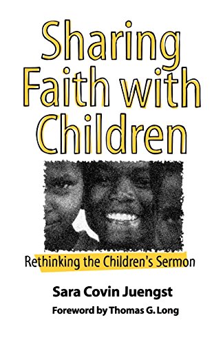 Sharing Faith With Children Rethinking The Children's Sermon [Paperback]