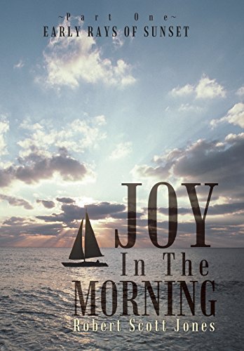 Joy in the Morning  Early Rays of Sunset [Hardcover]