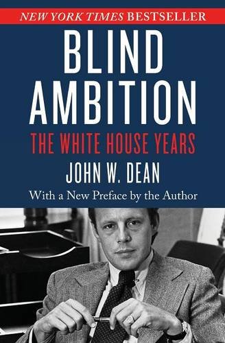 Blind Ambition The White House Years [Paperback]