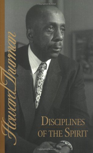 Disciplines Of The Spirit (howard Thurman Book) [Paperback]