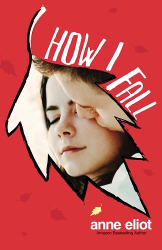How I Fall Book 1 In The How I Fall Series [Paperback]