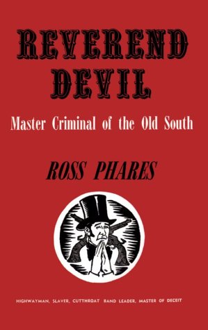 Reverend Devil Master Criminal Of The Old South [Paperback]