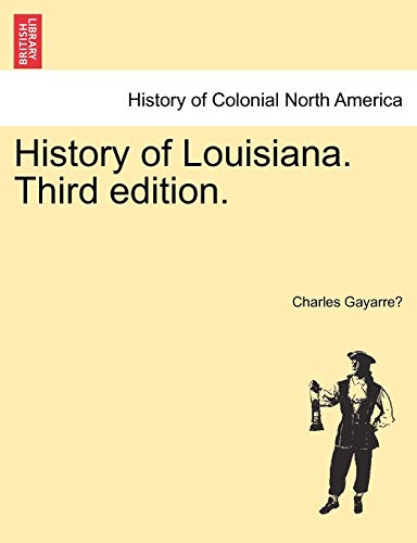 History Of Louisiana. Third Edition. [Paperback]