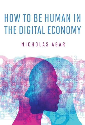 How to Be Human in the Digital Economy [Hardcover]