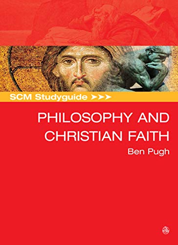SCM Studyguide Philosophy and the Christian Faith [Paperback]