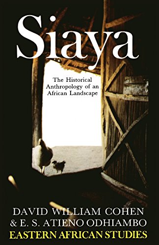 Siaya The Historical Anthropology of an African Landscape [Paperback]