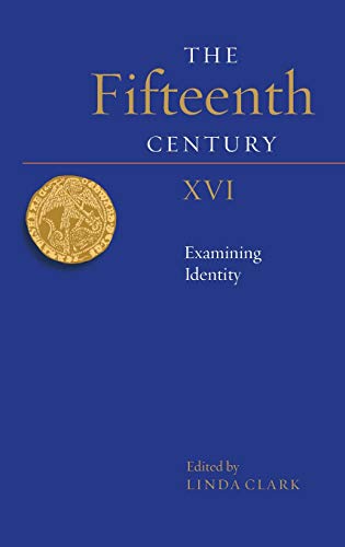 The Fifteenth Century XVI Examining Identity [Hardcover]