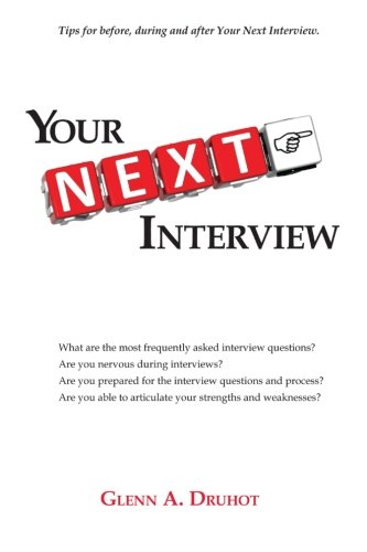 Your Next Interview  Tips for Before, During and after the Interview [Paperback]