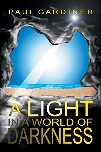 A Light In A World Of Darkness [Paperback]