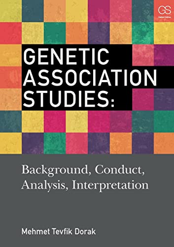 Genetic Association Studies Background, Conduct, Analysis, Interpretation [Paperback]