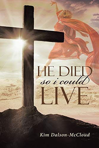 He Died So I Could Live [Paperback]