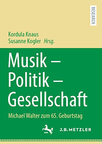 Musik  Politik  Gesellschaft Michael Walter zum 65. Geburtstag [Paperback]